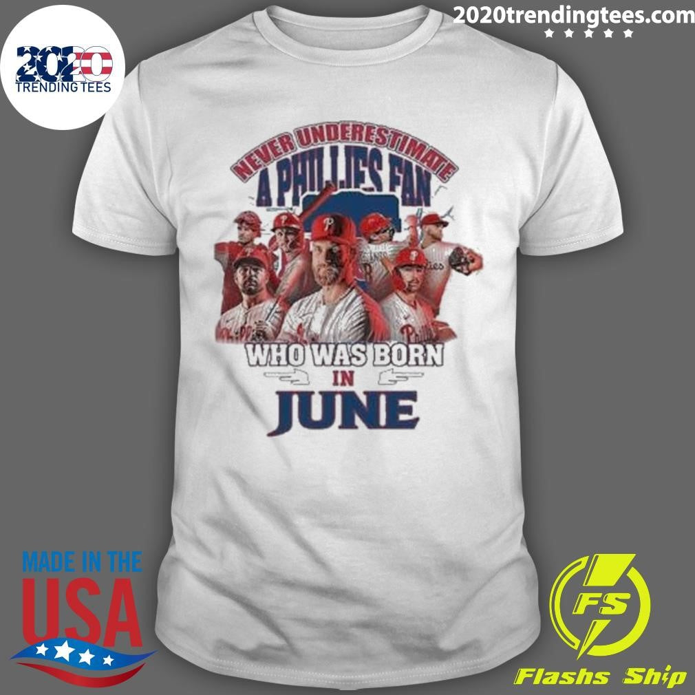 Best never Underestimate A Philadelphia Phillies Fan - Adult & Kids T-Shirts, Sweatshirts & Hoodies apparel design preview 1