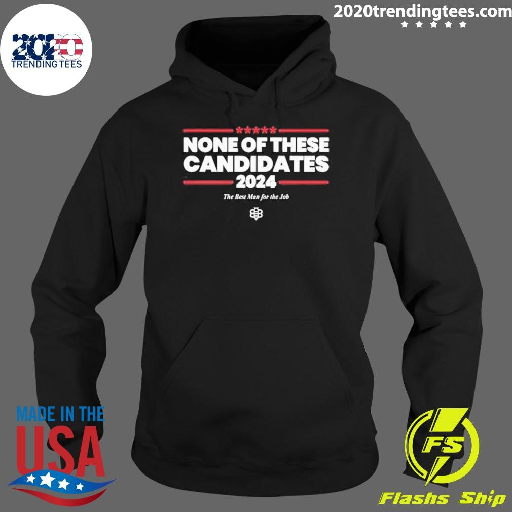 Best the Babylon Bee None Of These Candidates 2024 - Adult & Kids T-Shirts, Sweatshirts & Hoodies apparel design preview 2