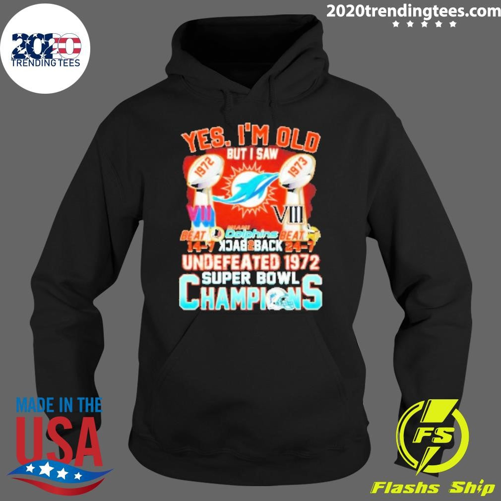 Best yes I'm Old But I Saw Miami Dolphins Back To - Adult & Kids T-Shirts, Sweatshirts & Hoodies apparel design preview 2