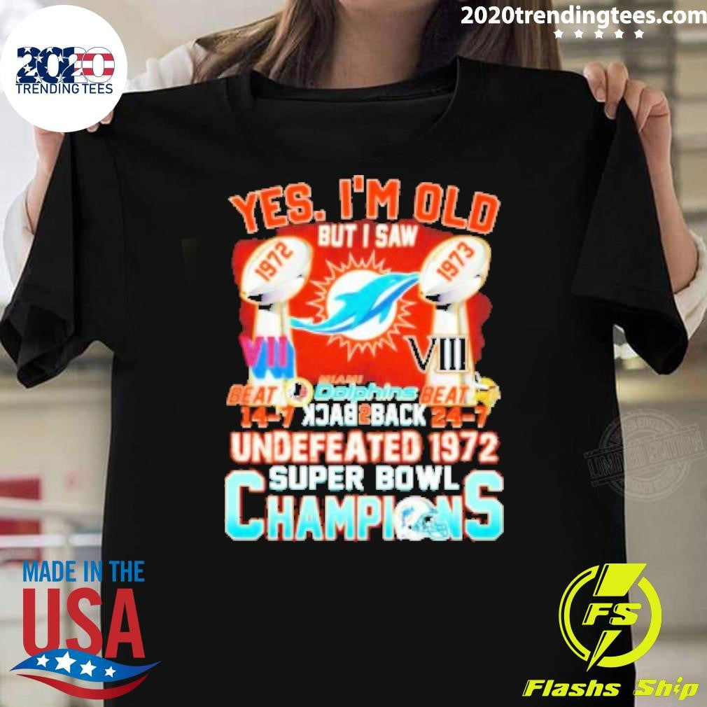 Best yes I'm Old But I Saw Miami Dolphins Back To - Adult & Kids T-Shirts, Sweatshirts & Hoodies apparel design preview 1