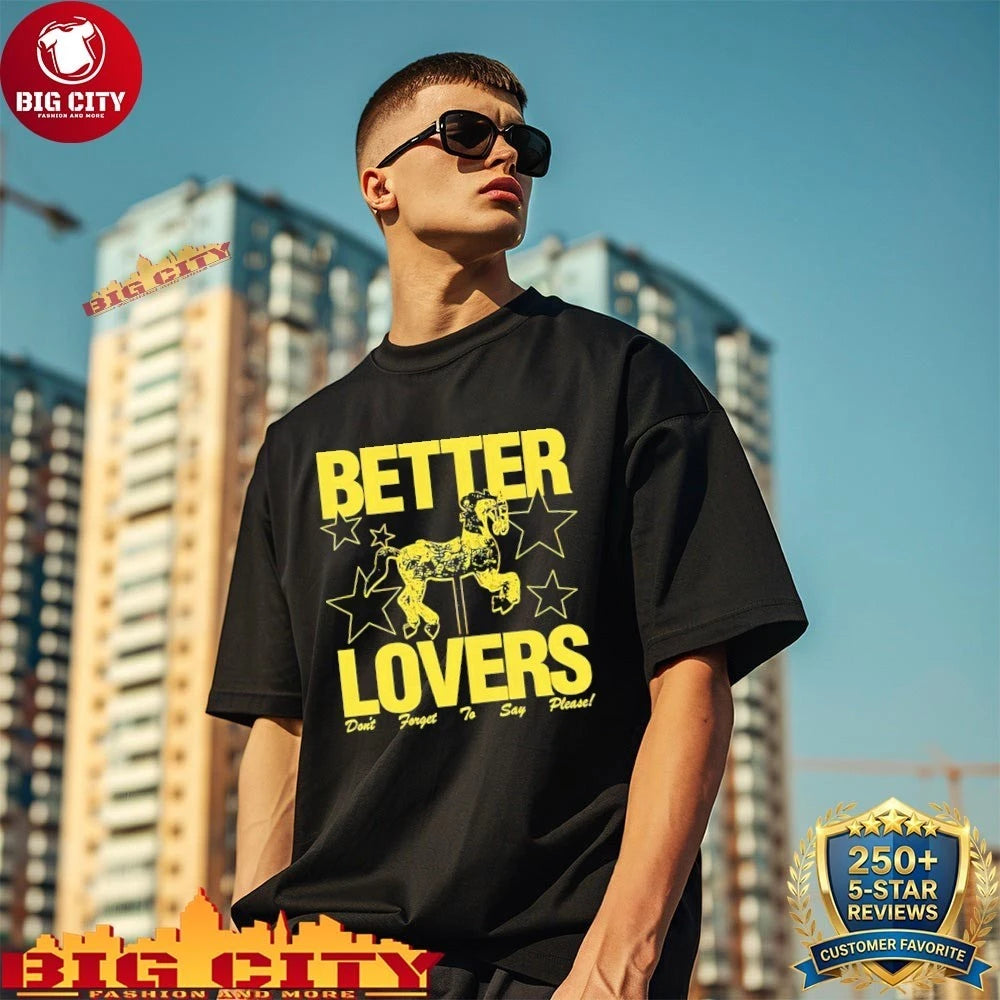 Better Lovers don't forget Say Please - Adult & Kids T-Shirts, Sweatshirts & Hoodies apparel design preview 1