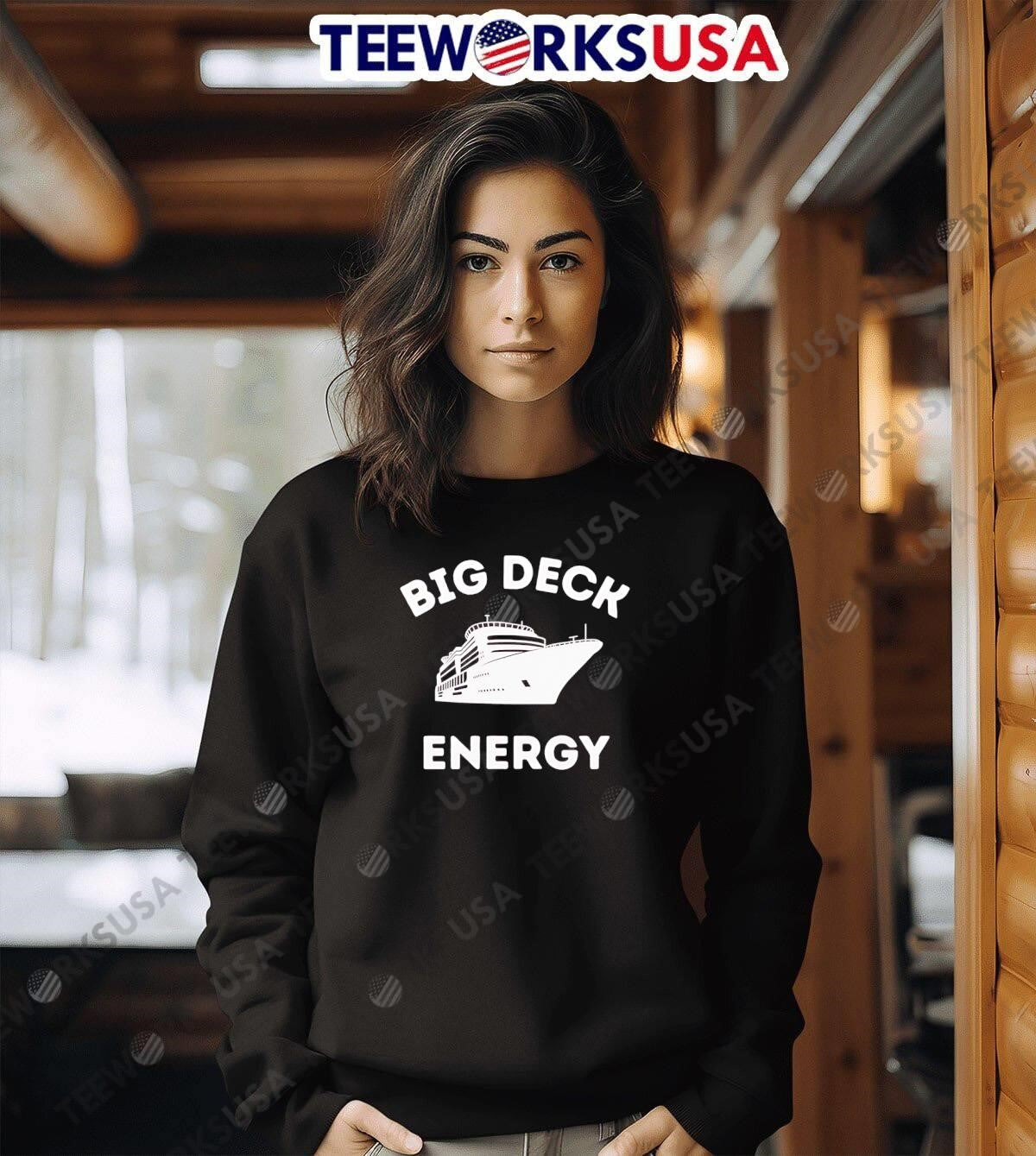 Big Deck Energy cruise ship - Adult & Kids T-Shirts, Sweatshirts & Hoodies apparel design preview 6