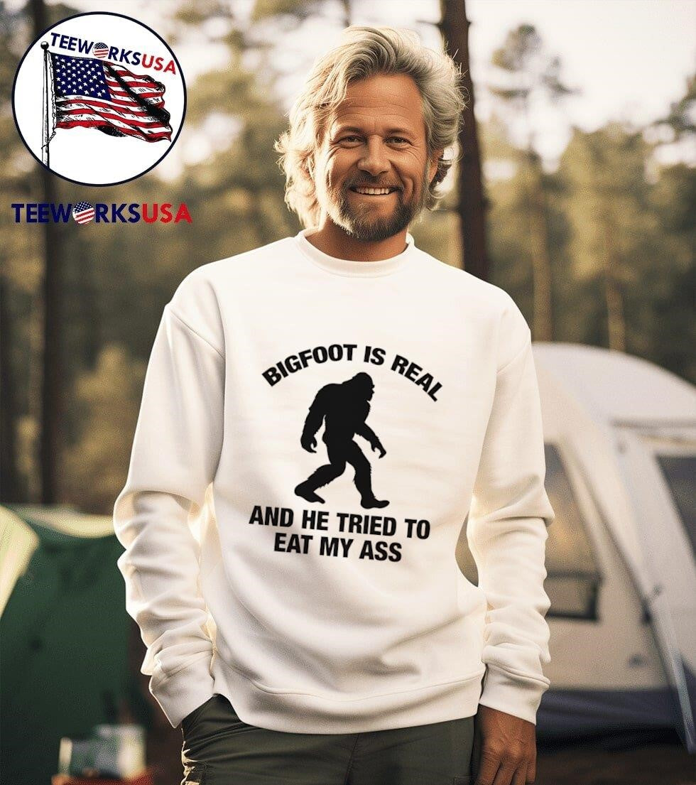 Bigfoot is real and he tried to eat my ass - Adult & Kids T-Shirts, Sweatshirts & Hoodies apparel design preview 3