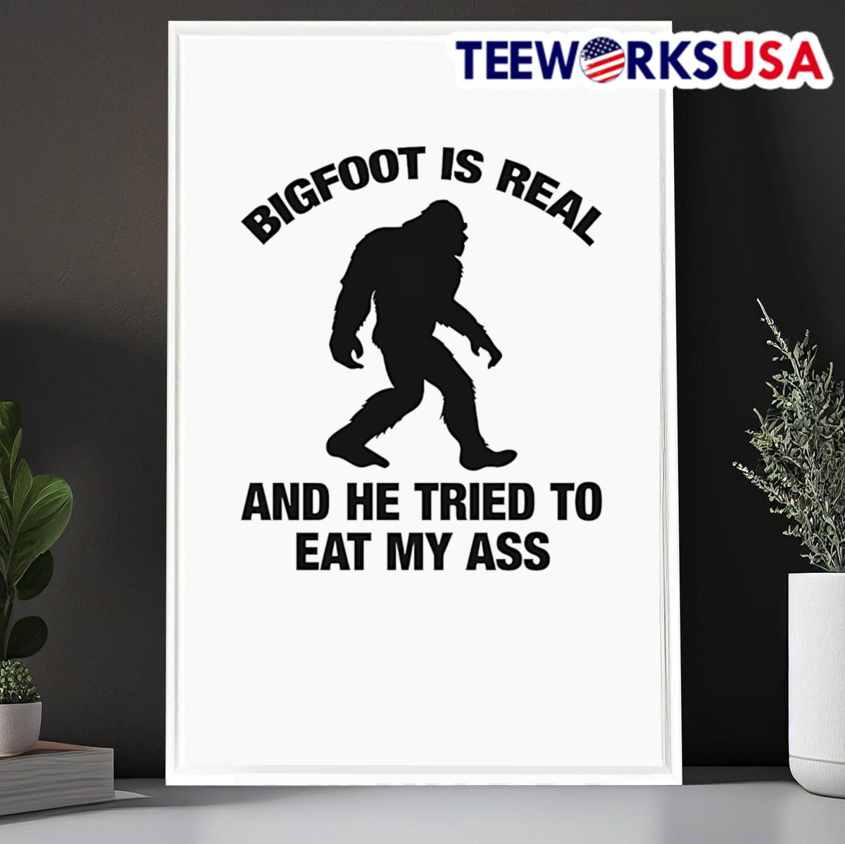 Bigfoot is real and he tried to eat my ass - Adult & Kids T-Shirts, Sweatshirts & Hoodies apparel design preview 6