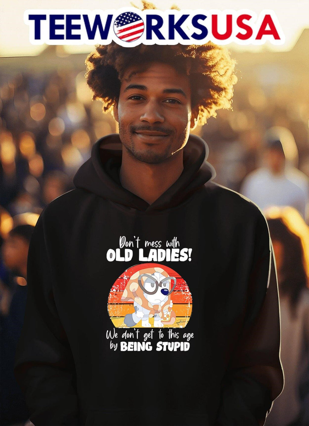 Bluey don't mess with old ladies we get to this age - Adult & Kids T-Shirts, Sweatshirts & Hoodies apparel design preview 2
