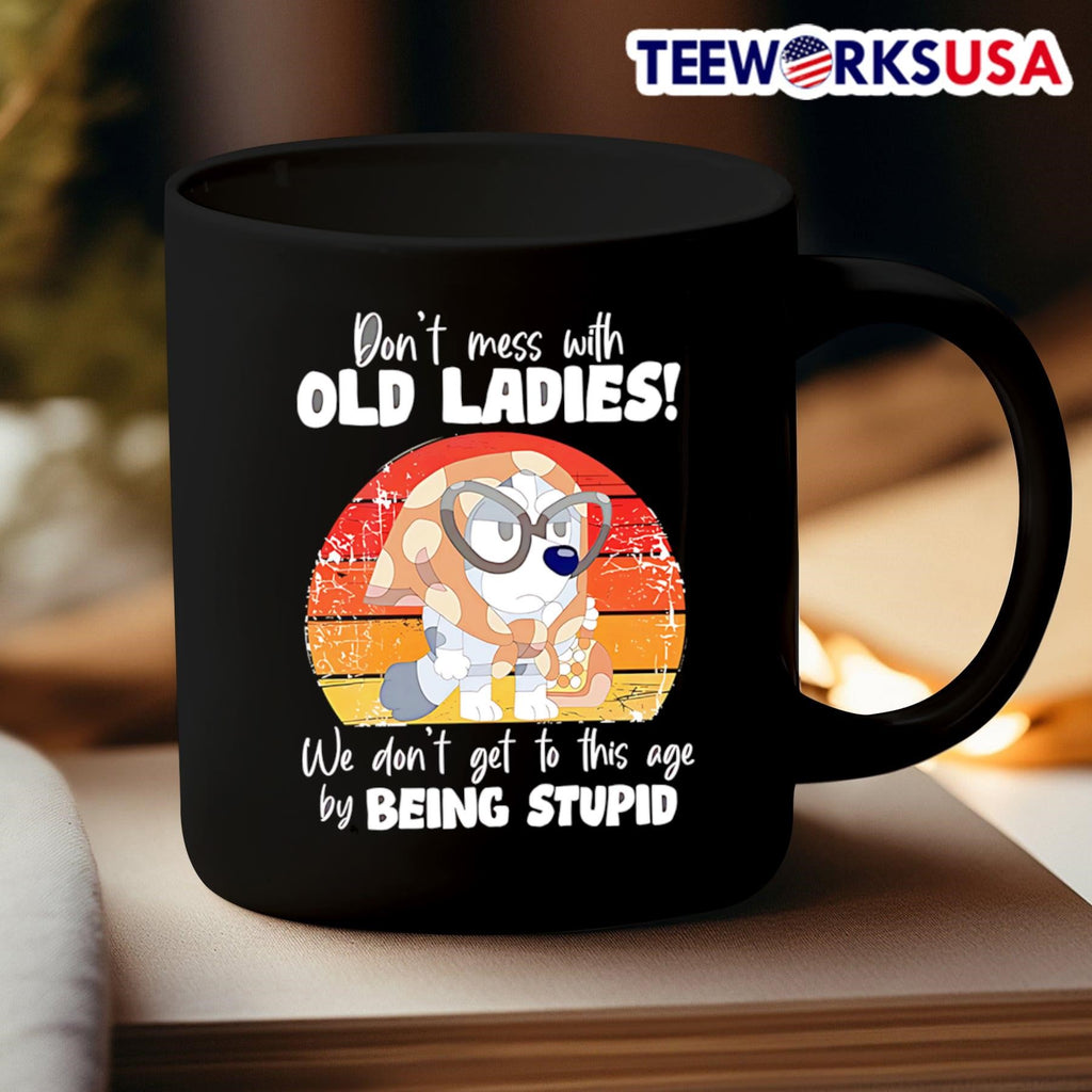 Bluey don't mess with old ladies we get to this age - Adult & Kids T-Shirts, Sweatshirts & Hoodies apparel design preview 3