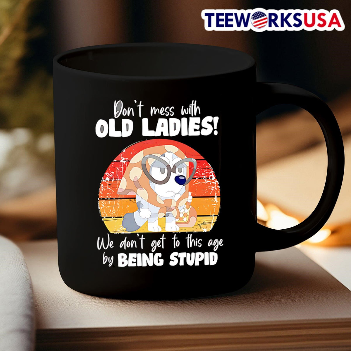 Bluey don't mess with old ladies we get to this age - Adult & Kids T-Shirts, Sweatshirts & Hoodies apparel design preview 3