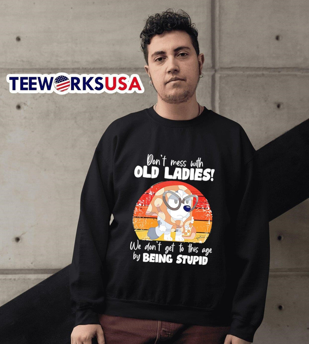Bluey don't mess with old ladies we get to this age - Adult & Kids T-Shirts, Sweatshirts & Hoodies apparel design preview 6