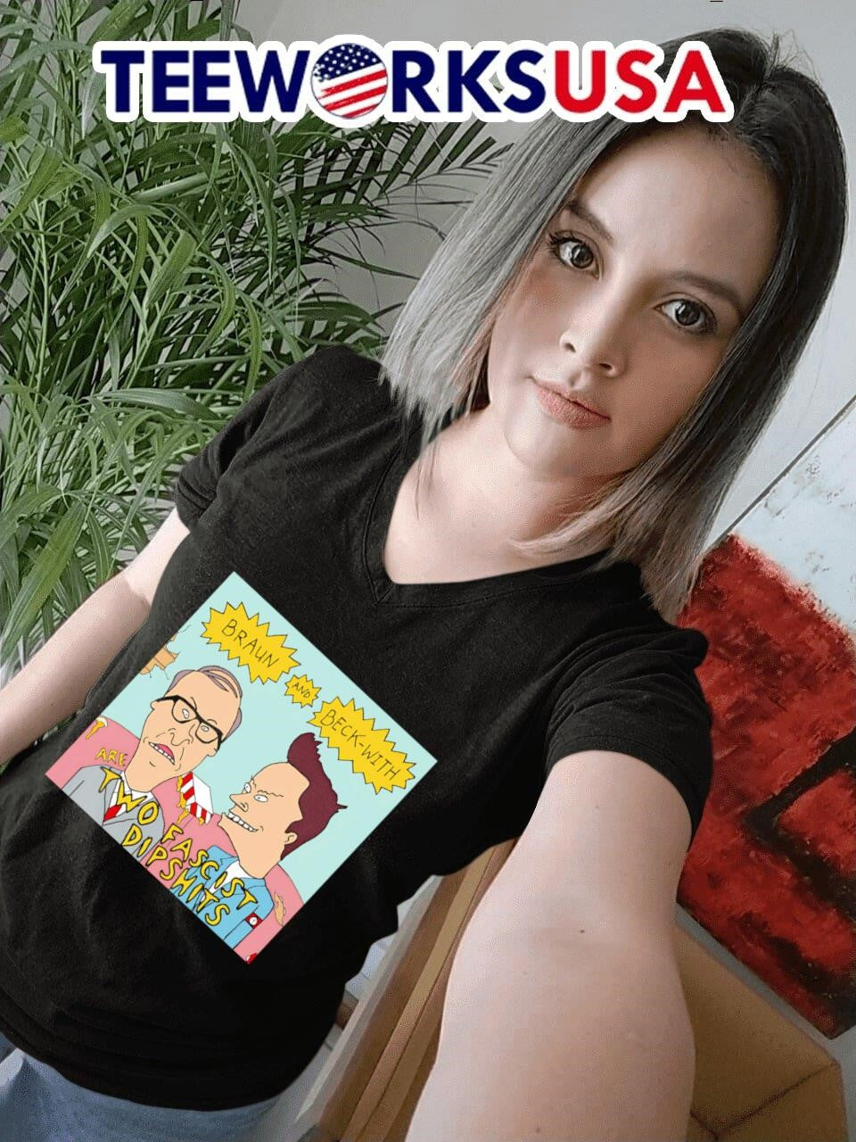 Braun And Beck-With Are Two Fascist Dipshits - Adult & Kids T-Shirts, Sweatshirts & Hoodies apparel design preview 7