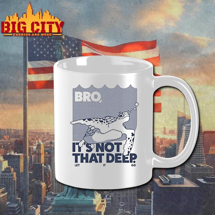 Bro Is not that deep - Adult & Kids T-Shirts, Sweatshirts & Hoodies apparel design preview 3