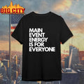 Brock Manning Main Event Is 4 Everyone Text - Adult & Kids T-Shirts, Sweatshirts & Hoodies apparel design preview 1