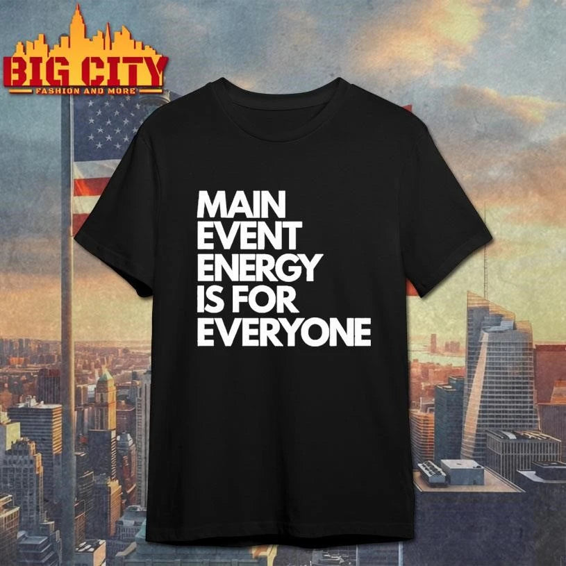 Brock Manning Main Event Is 4 Everyone Text - Adult & Kids T-Shirts, Sweatshirts & Hoodies apparel design preview 1