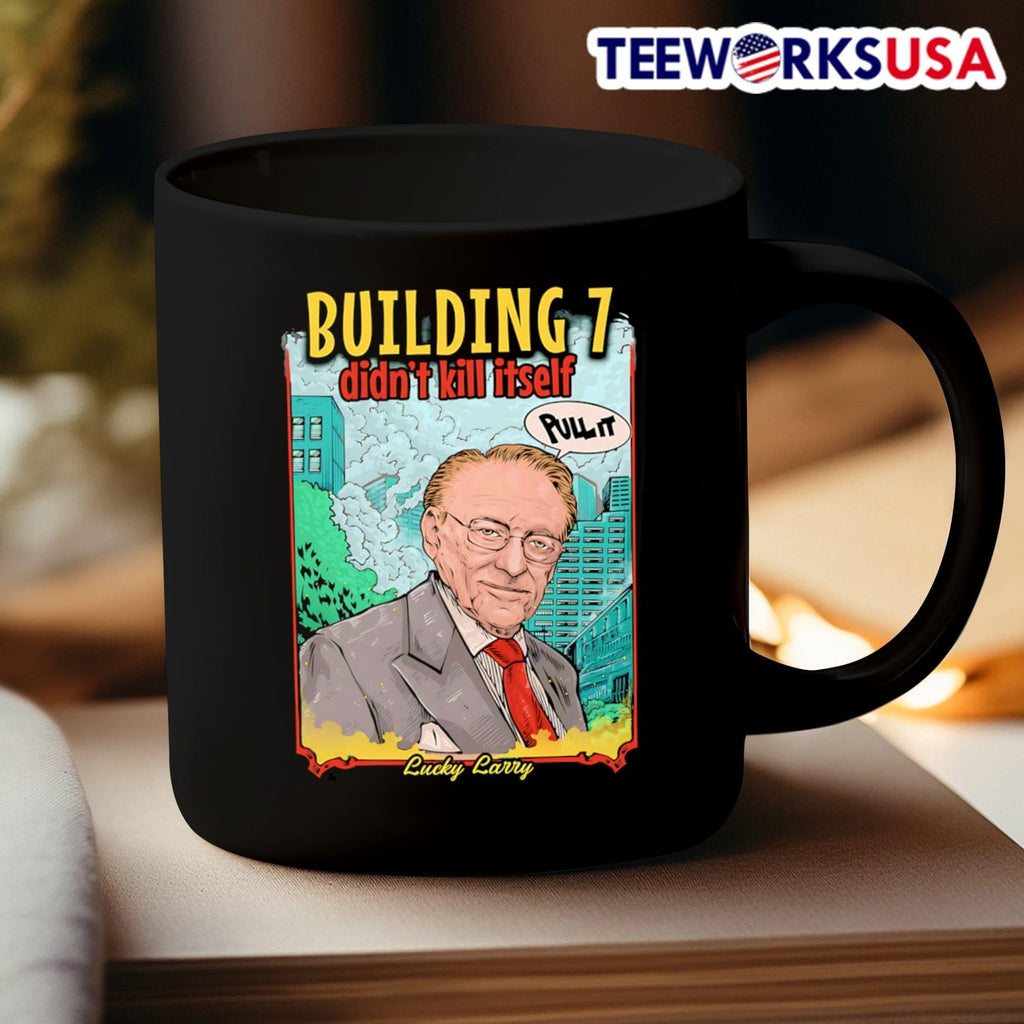 Building 7 didn't kill itself Lucky Larry - Adult & Kids T-Shirts, Sweatshirts & Hoodies apparel design preview 3