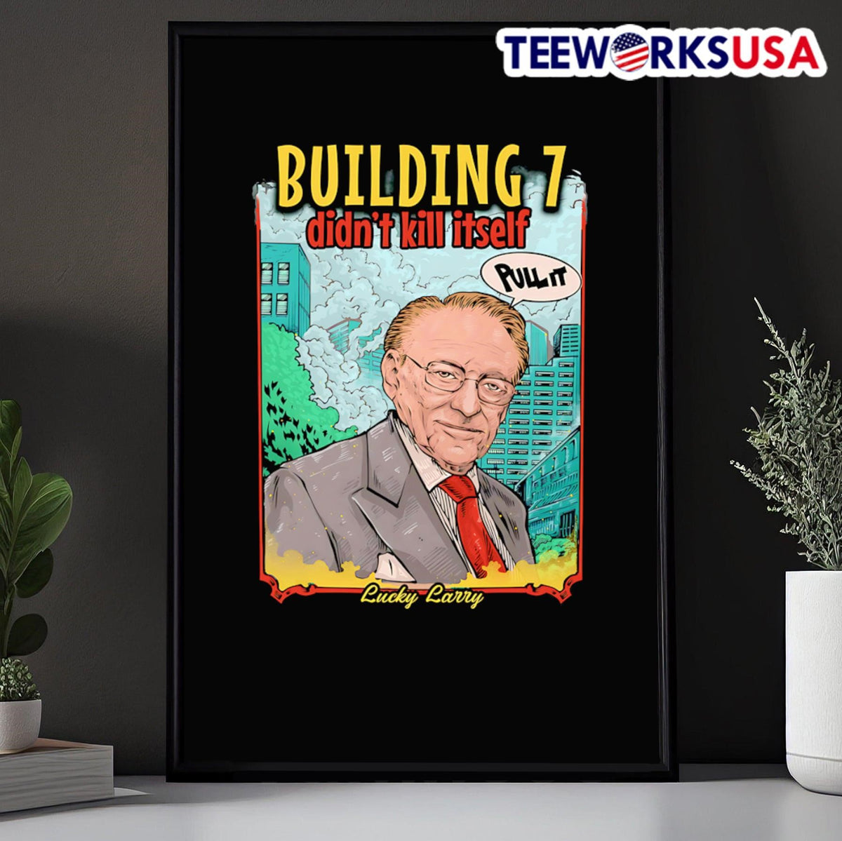 Building 7 didn't kill itself Lucky Larry - Adult & Kids T-Shirts, Sweatshirts & Hoodies apparel design preview 5