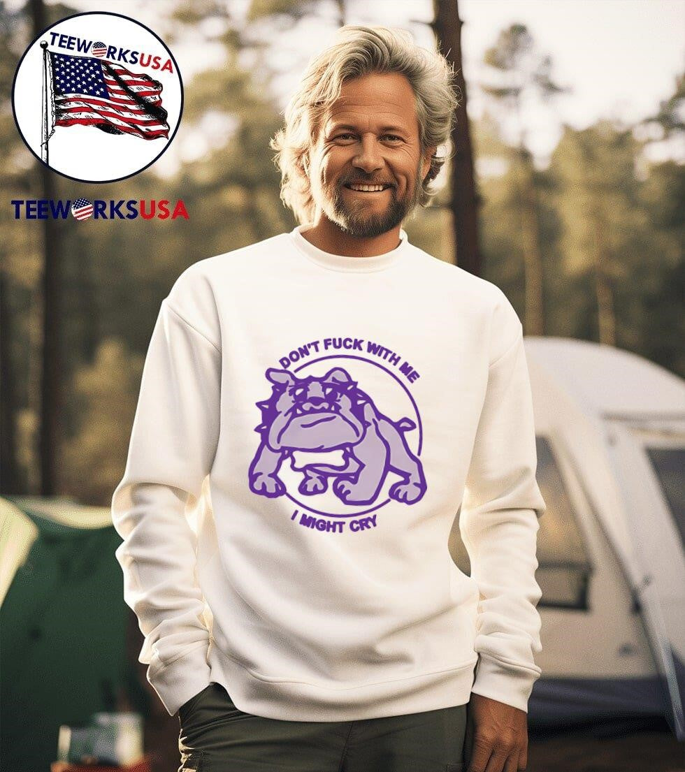 Bulldog don't fuck with me I might cry - Adult & Kids T-Shirts, Sweatshirts & Hoodies apparel design preview 3