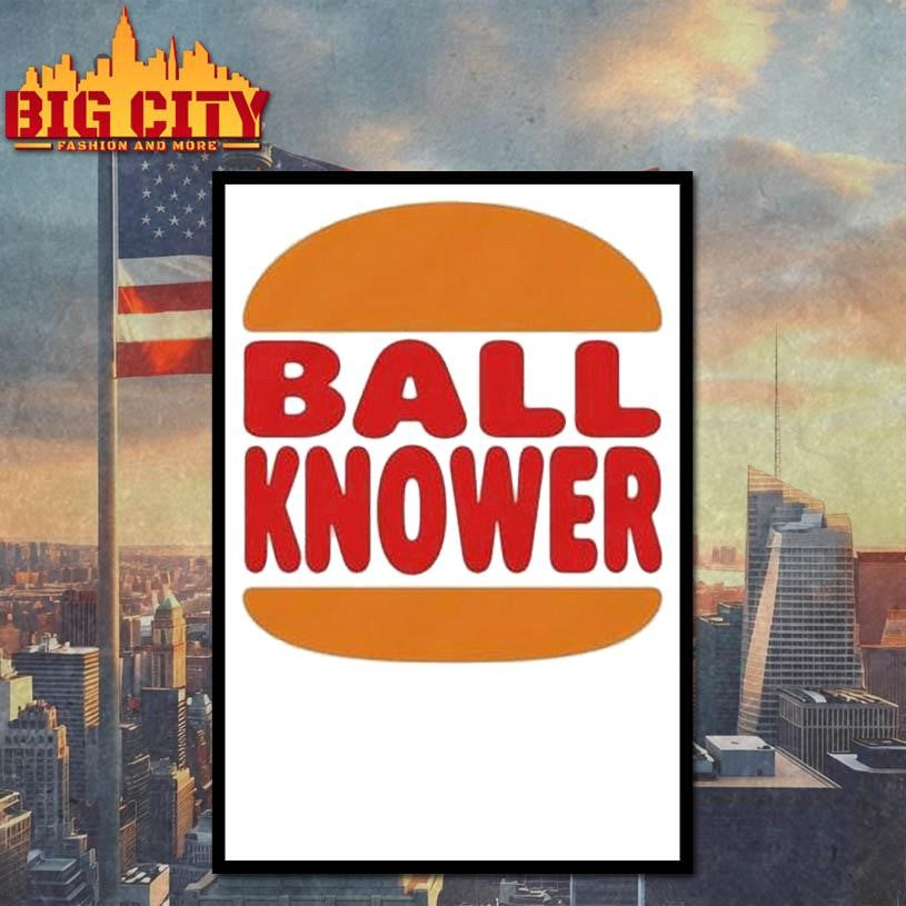 Burger King Ball Knower - Adult & Kids T-Shirts, Sweatshirts & Hoodies apparel design preview 4