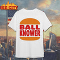 Burger King Ball Knower - Adult & Kids T-Shirts, Sweatshirts & Hoodies apparel design preview 1