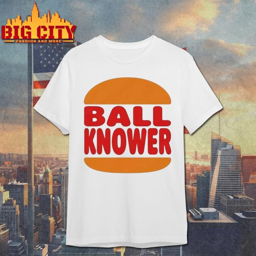 Burger King Ball Knower - Adult & Kids T-Shirts, Sweatshirts & Hoodies apparel design preview 1