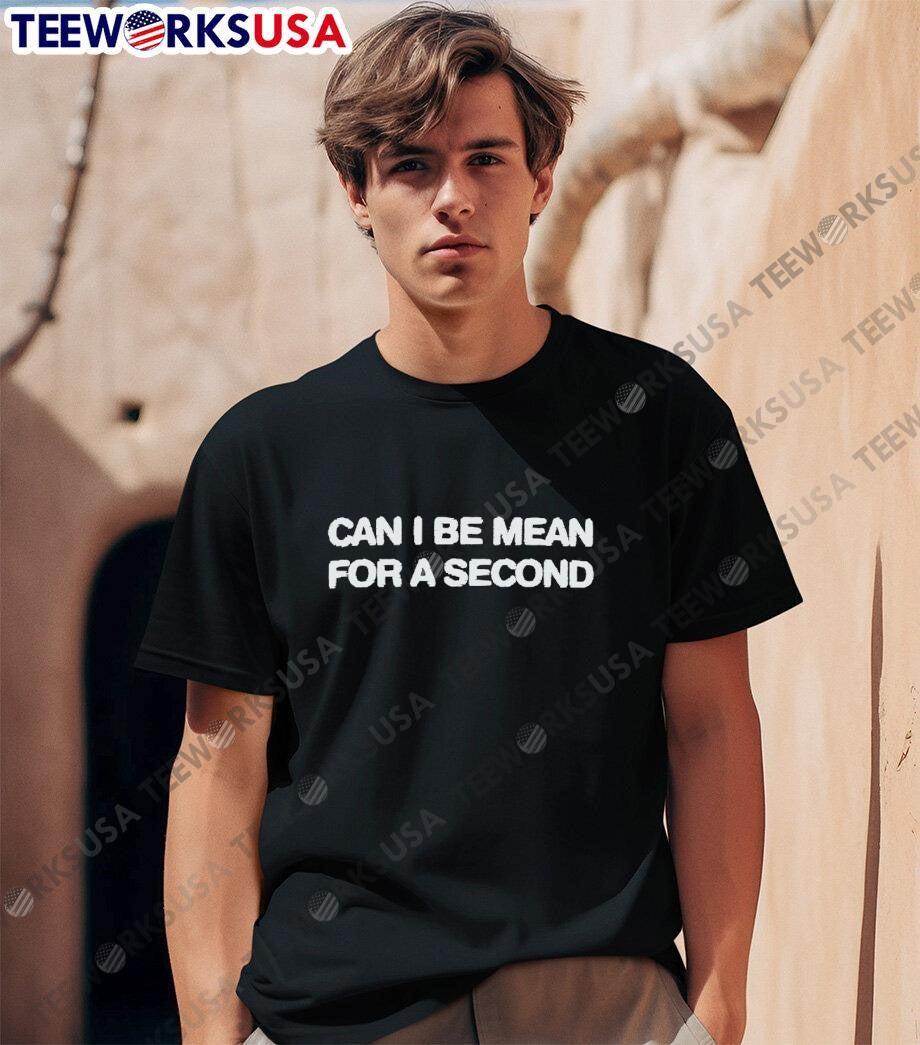Can I Be Mean For A Second - Adult & Kids T-Shirts, Sweatshirts & Hoodies apparel design preview 1