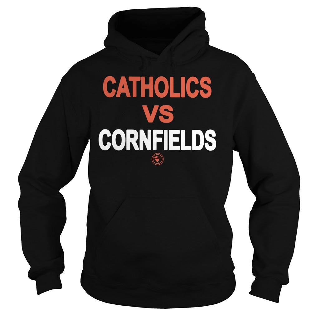Catholics Vs Cornfields - Adult & Kids T-Shirts, Sweatshirts & Hoodies apparel design preview 4