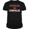 Catholics Vs Cornfields - Adult & Kids T-Shirts, Sweatshirts & Hoodies apparel design preview 1
