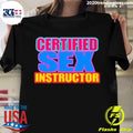 Certified Sex Instructor - Adult & Kids T-Shirts, Sweatshirts & Hoodies apparel design preview 1