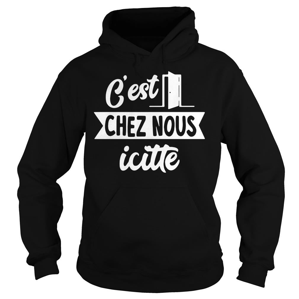C'est Chez Nous Icitte - Adult & Kids T-Shirts, Sweatshirts & Hoodies apparel design preview 4