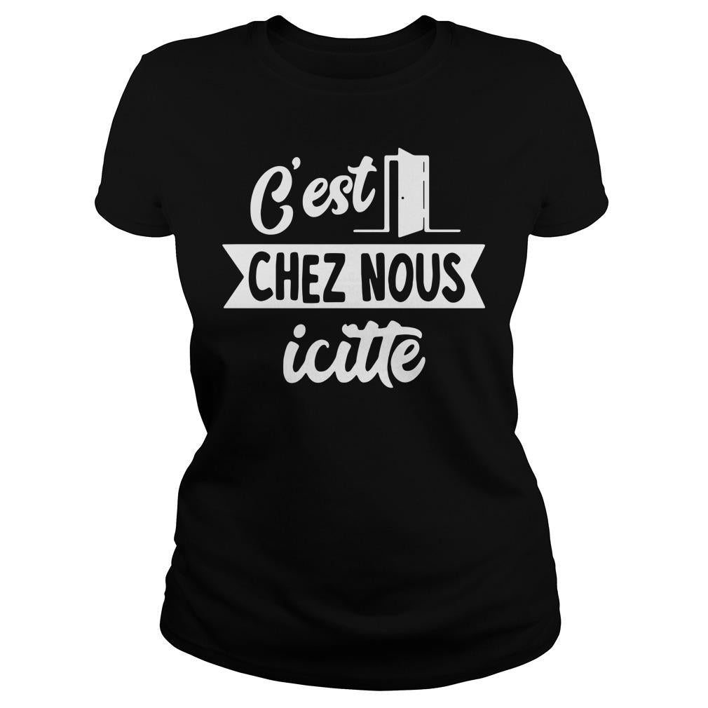 C'est Chez Nous Icitte - Adult & Kids T-Shirts, Sweatshirts & Hoodies apparel design preview 2