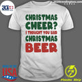 Cheer I Thought You Said Beer Christmas - Adult & Kids T-Shirts, Sweatshirts & Hoodies apparel design preview 1