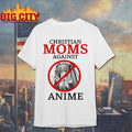 Christian Moms Against Anime - Adult & Kids T-Shirts, Sweatshirts & Hoodies apparel design preview 1