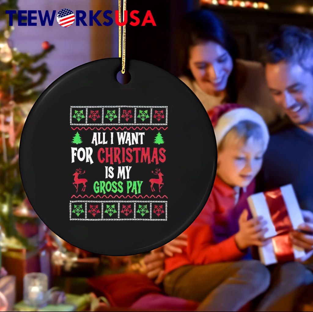 Christmas All I Want Is My Gross Pay Ugly Holiday - Adult & Kids T-Shirts, Sweatshirts & Hoodies apparel design preview 4