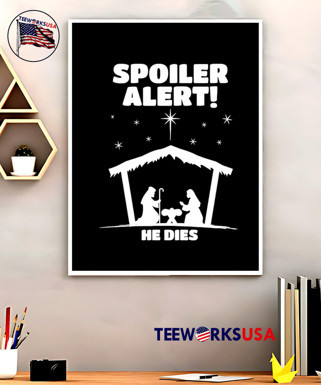 Christmas Spoiler Alert He Dies - Adult & Kids T-Shirts, Sweatshirts & Hoodies apparel design preview 5