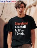 Cleveland Football Is Why I Drink Orange White Bold - Adult & Kids T-Shirts, Sweatshirts & Hoodies apparel design preview 1