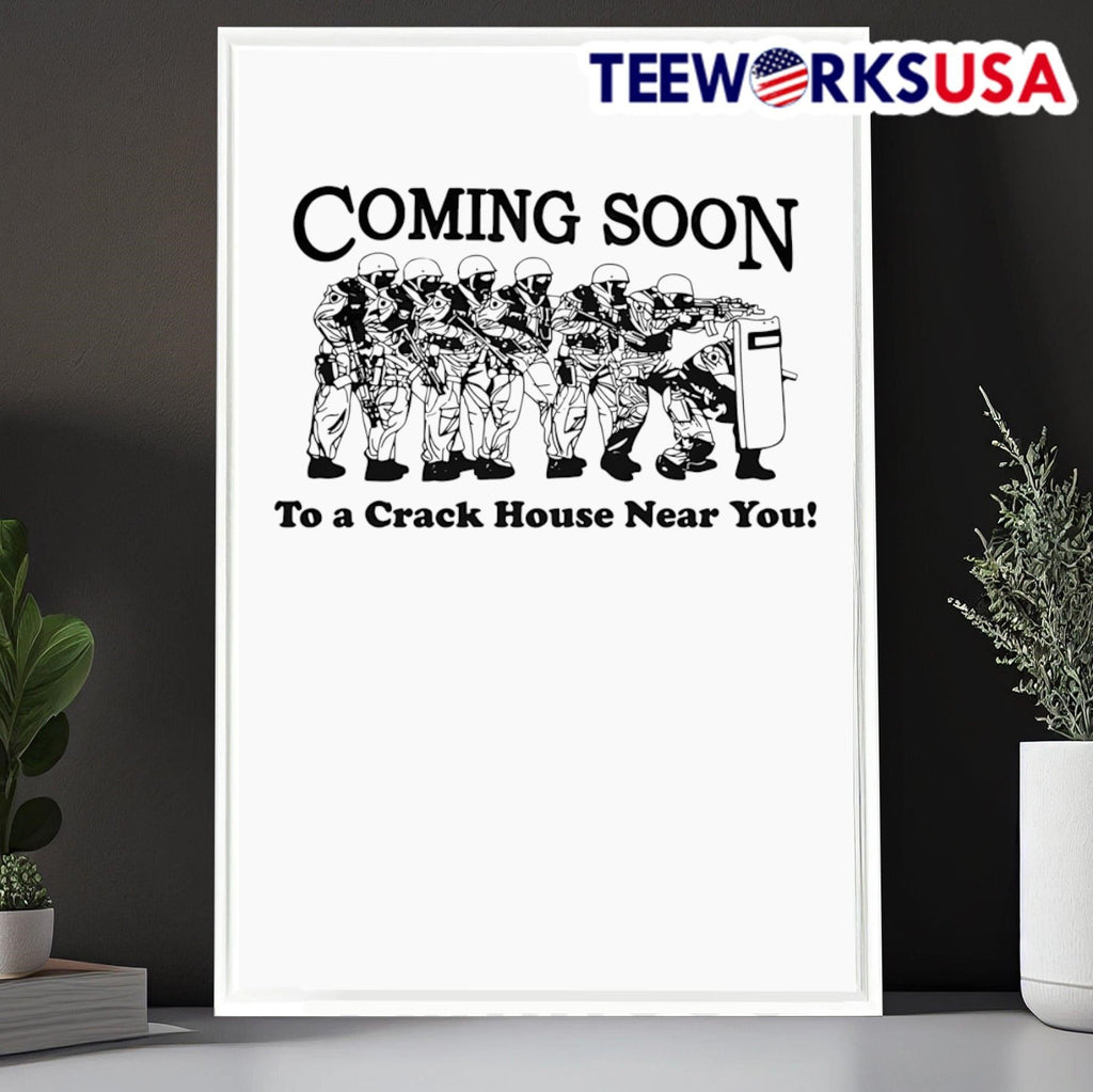 Coming soon to a crack house near you - Adult & Kids T-Shirts, Sweatshirts & Hoodies apparel design preview 6