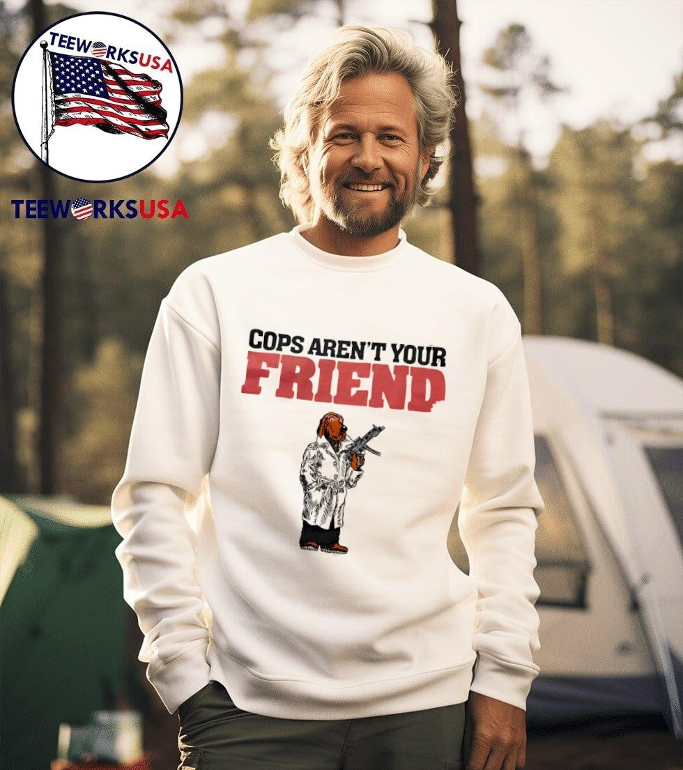 Cops aren't your friend - Adult & Kids T-Shirts, Sweatshirts & Hoodies apparel design preview 3