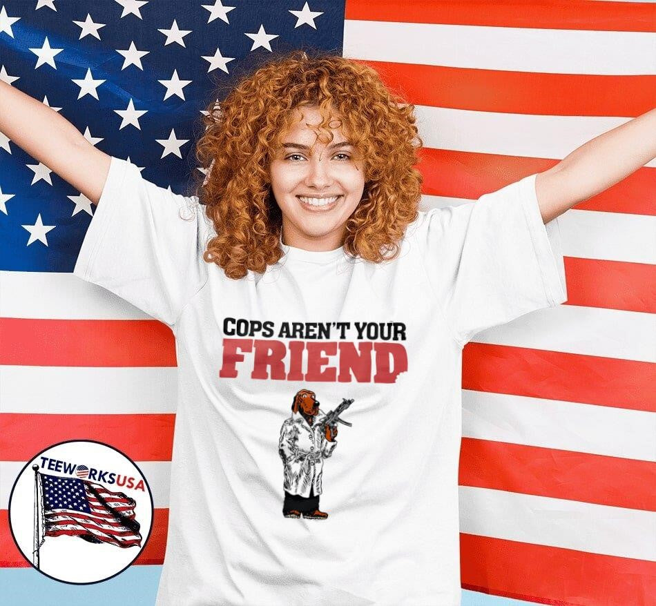 Cops aren't your friend - Adult & Kids T-Shirts, Sweatshirts & Hoodies apparel design preview 7