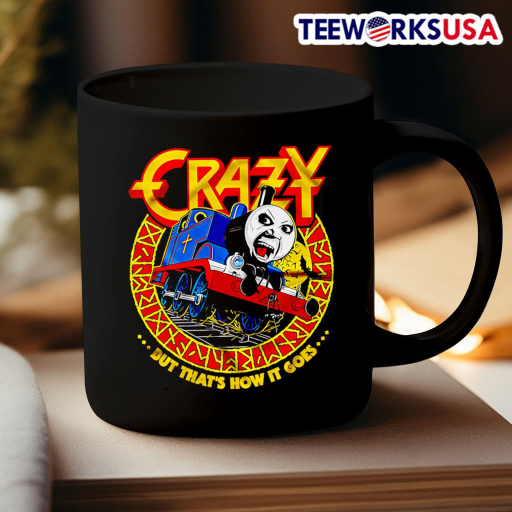Crazy Train but that's how it goes - Adult & Kids T-Shirts, Sweatshirts & Hoodies apparel design preview 3