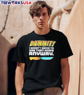 Dammit I wasn't going to use that knife anyway - Adult & Kids T-Shirts, Sweatshirts & Hoodies apparel design preview 1