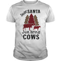 Dear Santa Just Bring Cows - Adult & Kids T-Shirts, Sweatshirts & Hoodies apparel design preview 1
