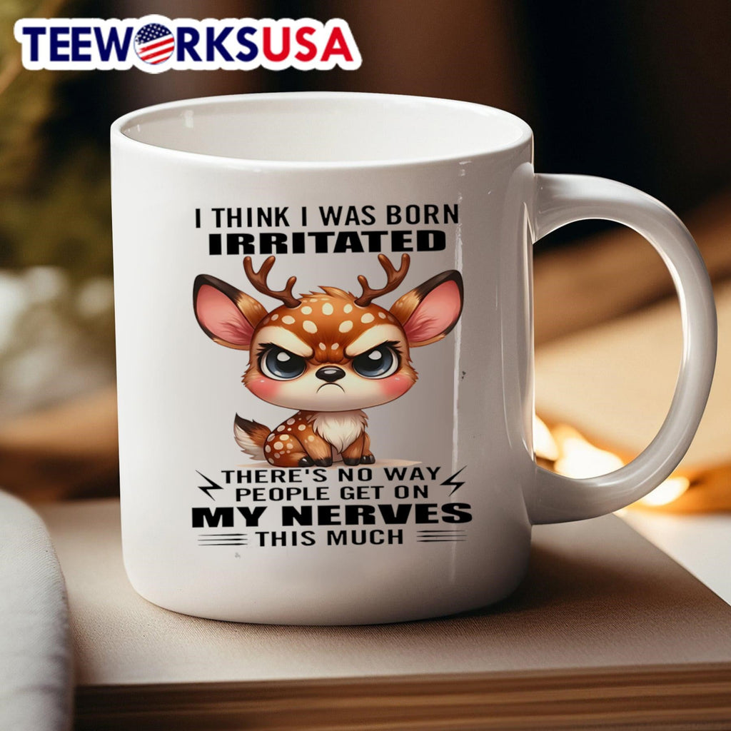 Deer I think was born irritated there's no way people - Adult & Kids T-Shirts, Sweatshirts & Hoodies apparel design preview 4