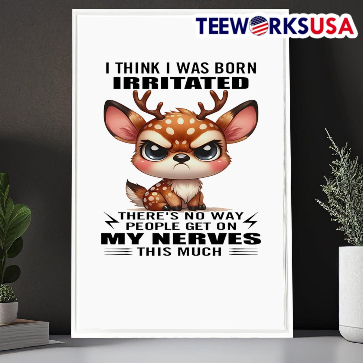 Deer I think was born irritated there's no way people - Adult & Kids T-Shirts, Sweatshirts & Hoodies apparel design preview 6