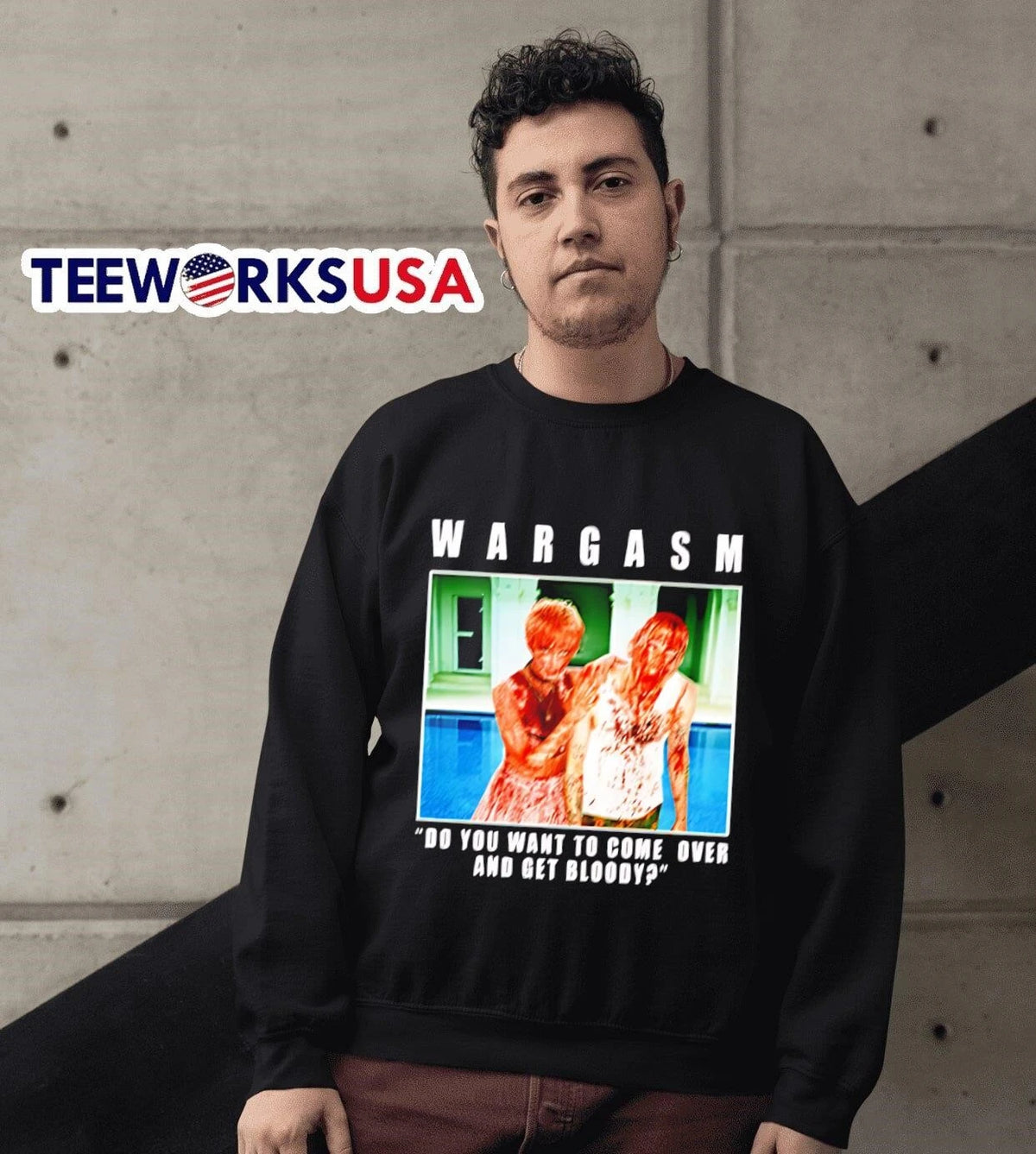 'Do You Want To Come Over And Get Bloody' Wargasm - Adult & Kids T-Shirts, Sweatshirts & Hoodies apparel design preview 6