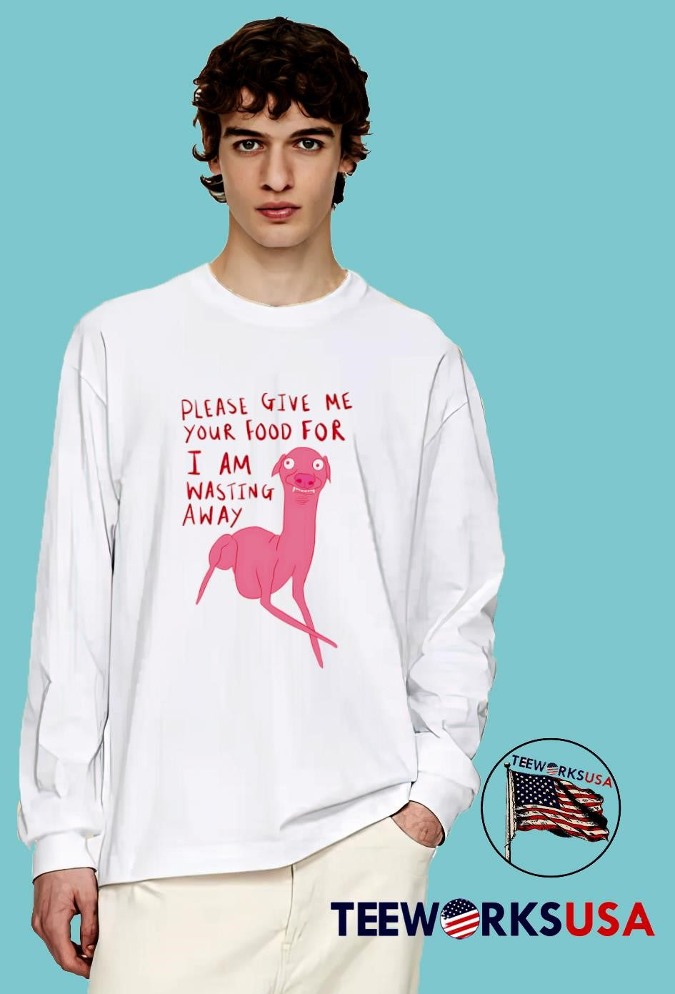Dog Please Give Me Your Food For I Am Wasting Away - Adult & Kids T-Shirts, Sweatshirts & Hoodies apparel design preview 4