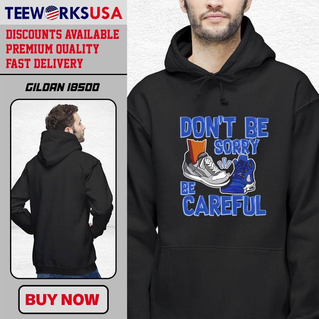 Don't Be Sorry Careful - Adult & Kids T-Shirts, Sweatshirts & Hoodies apparel design preview 2