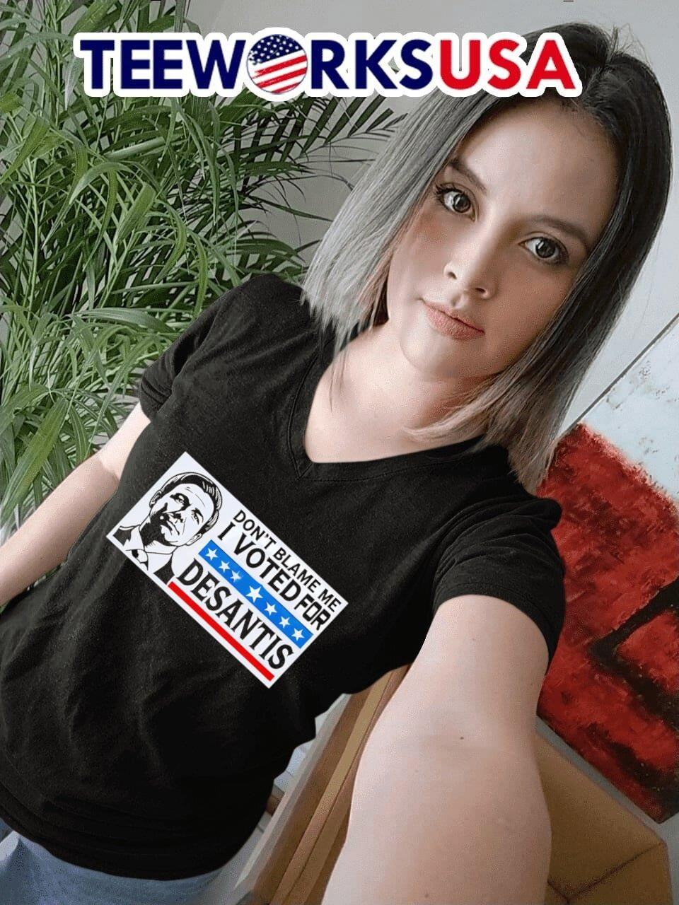 Don't blame me I voted for Desantis - Adult & Kids T-Shirts, Sweatshirts & Hoodies apparel design preview 4