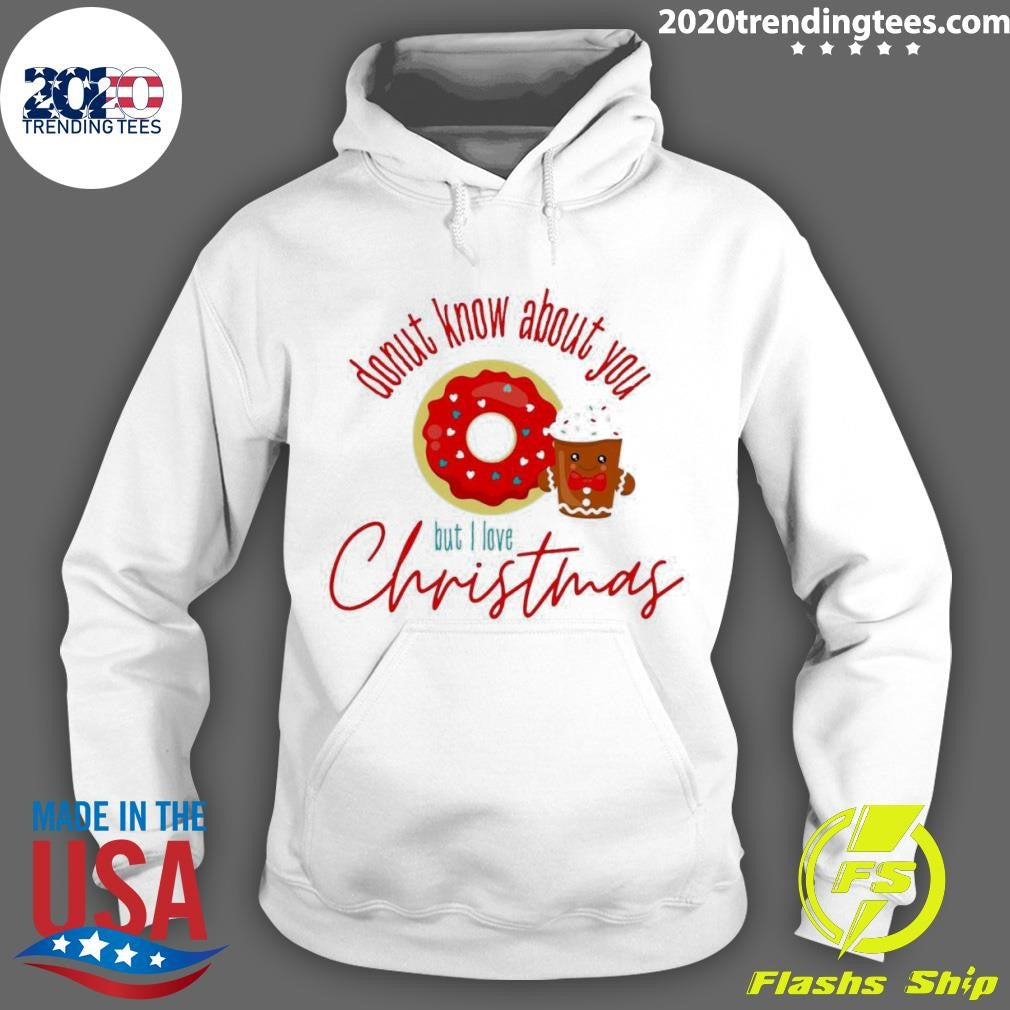 Donut Know About You But I Love Christmas - Adult & Kids T-Shirts, Sweatshirts & Hoodies apparel design preview 2