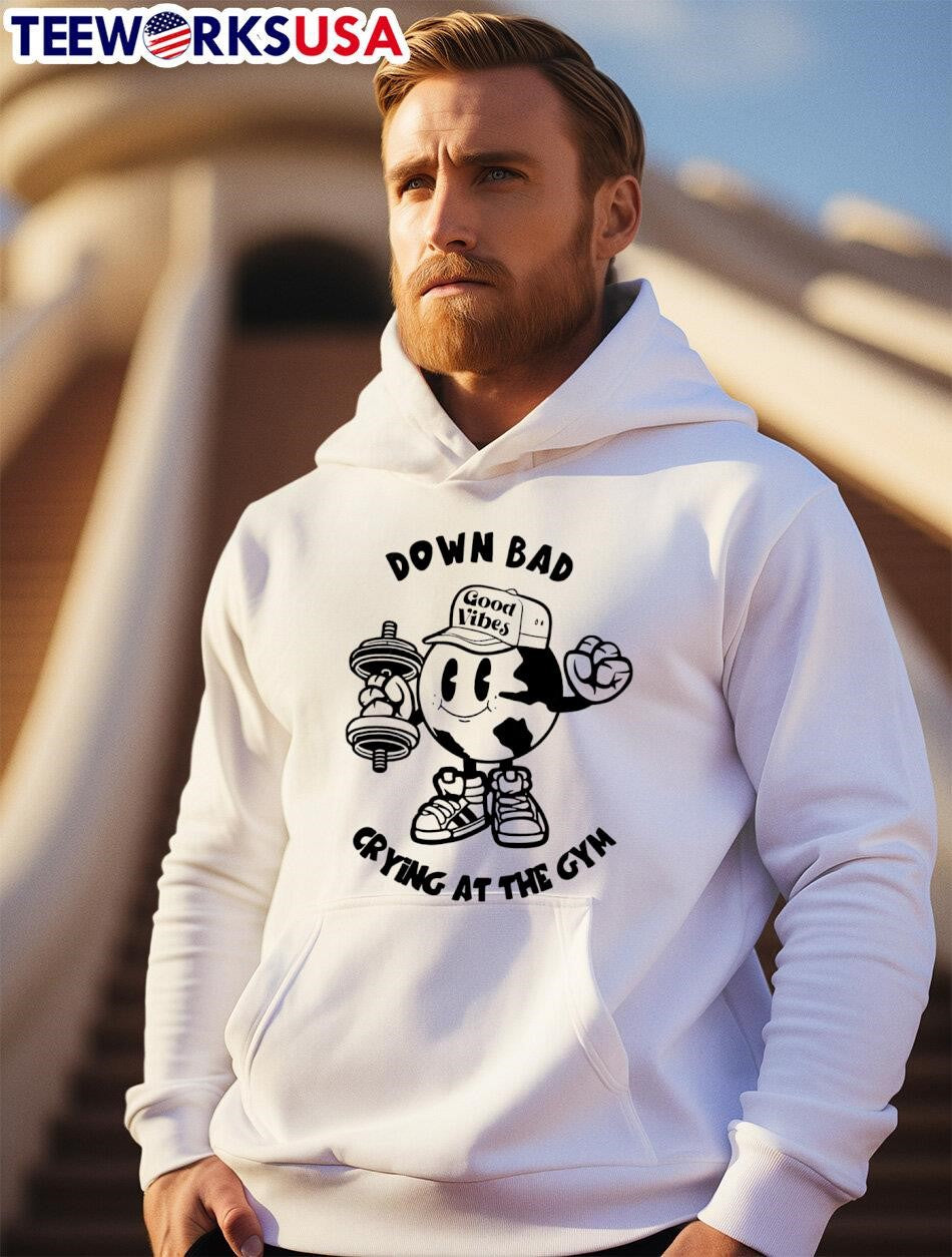 Down Bad Crying At The Gym Good Vibes - Adult & Kids T-Shirts, Sweatshirts & Hoodies apparel design preview 2
