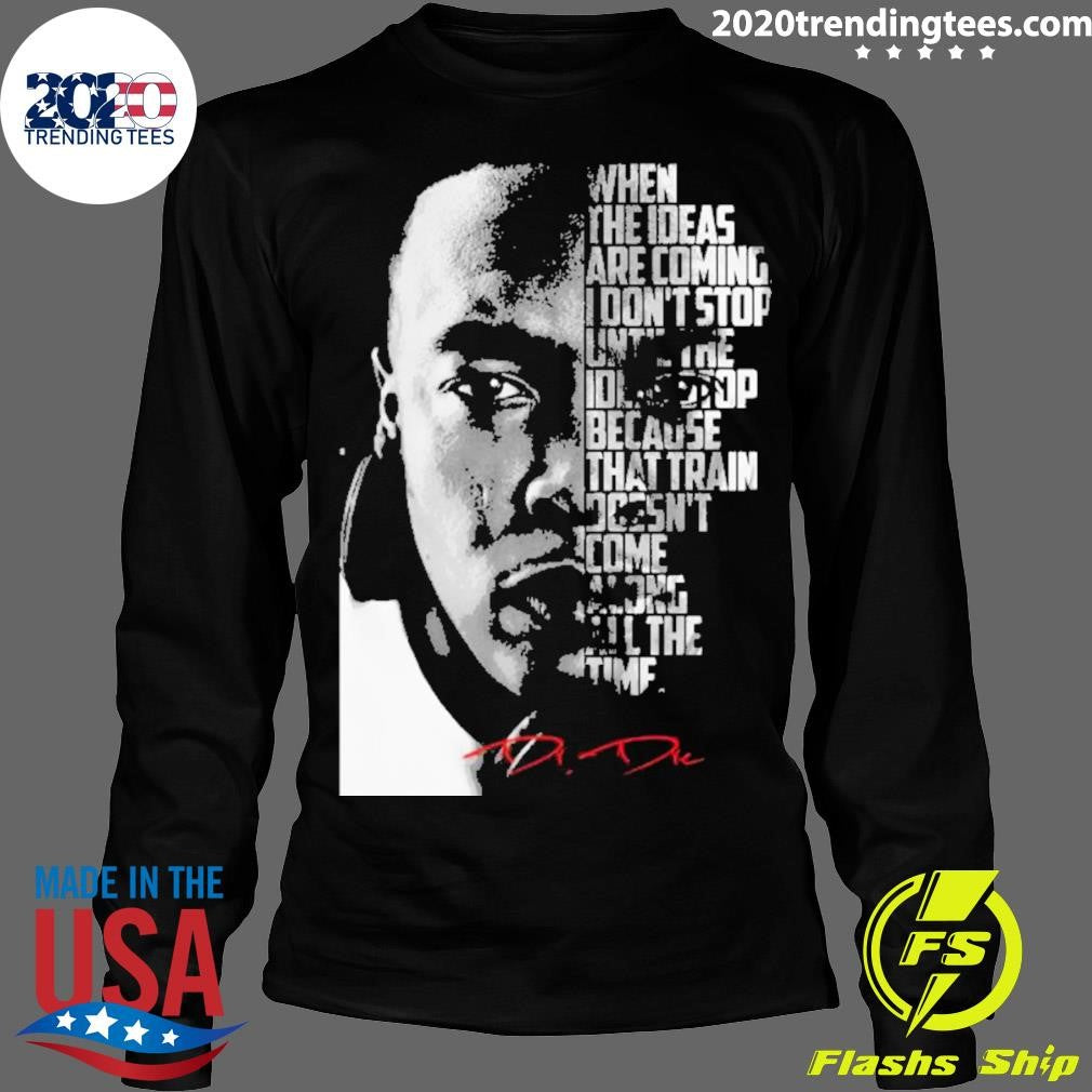 Dr Dre Quote - Adult & Kids T-Shirts, Sweatshirts & Hoodies apparel design preview 4