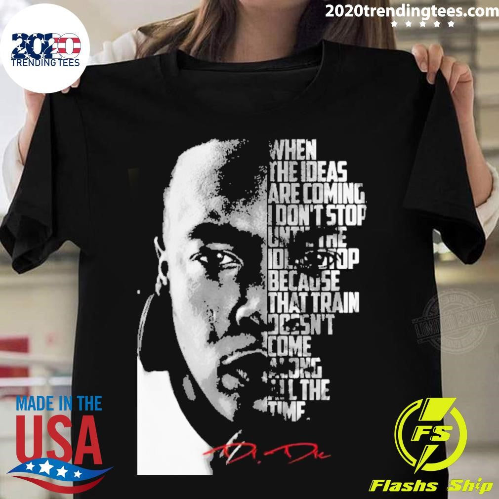 Dr Dre Quote - Adult & Kids T-Shirts, Sweatshirts & Hoodies apparel design preview 1
