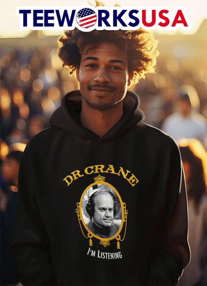 Dr. Crane I'm Listening Frasier - Adult & Kids T-Shirts, Sweatshirts & Hoodies apparel design preview 3